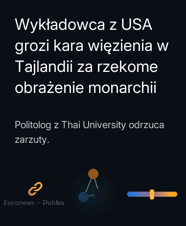 Wykładowca z USA grozi kara więzienia w Tajlandii za rzekome obrażenie monarchii