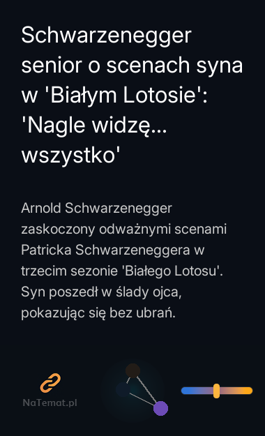 Schwarzenegger senior o scenach syna w 'Białym Lotosie': 'Nagle widzę... wszystko'