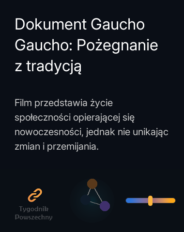 Dokument Gaucho Gaucho: Pożegnanie z tradycją
