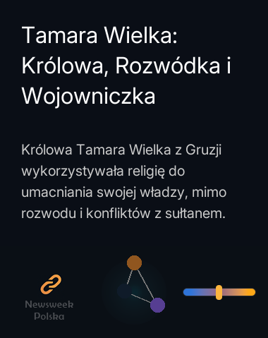 Tamara Wielka: Królowa, Rozwódka i Wojowniczka