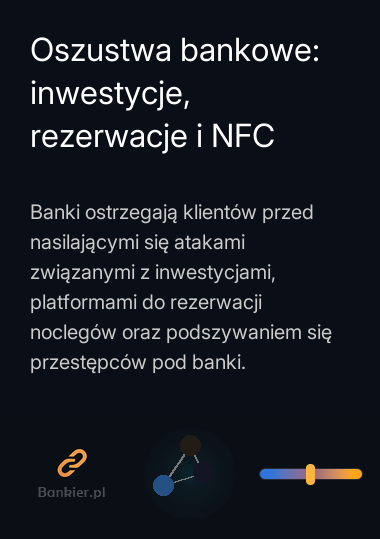 Oszustwa bankowe: inwestycje, rezerwacje i NFC