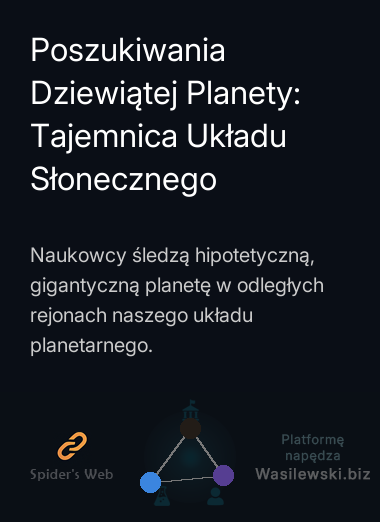 Poszukiwania Dziewiątej Planety: Tajemnica Układu Słonecznego