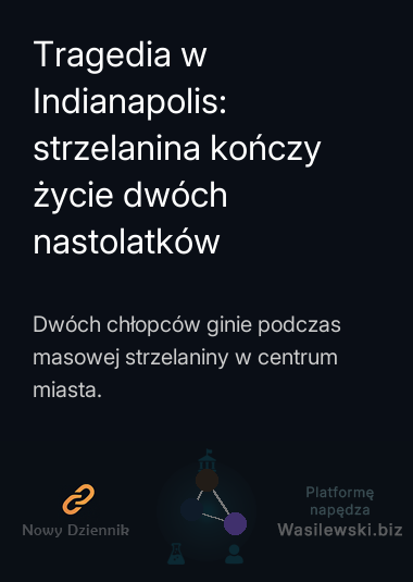 Tragedia w Indianapolis: strzelanina kończy życie dwóch nastolatków