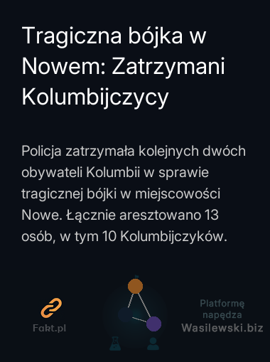 Tragiczna bójka w Nowem: Zatrzymani Kolumbijczycy