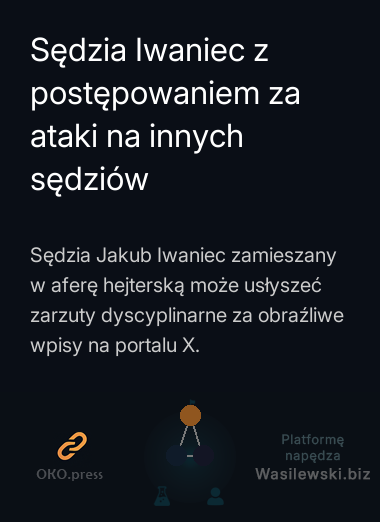 Sędzia Iwaniec z postępowaniem za ataki na innych sędziów